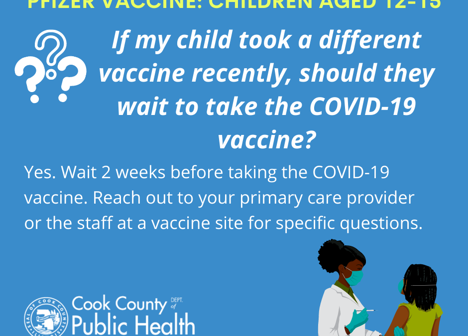 If my child took a different vaccine recently, should they wait to take the COVID-19 Vaccine?