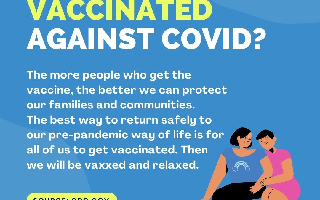 Why Get Vaccinated Against COVID?