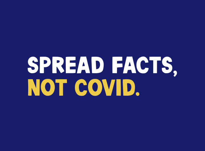 Spread Facts. Not Covid.