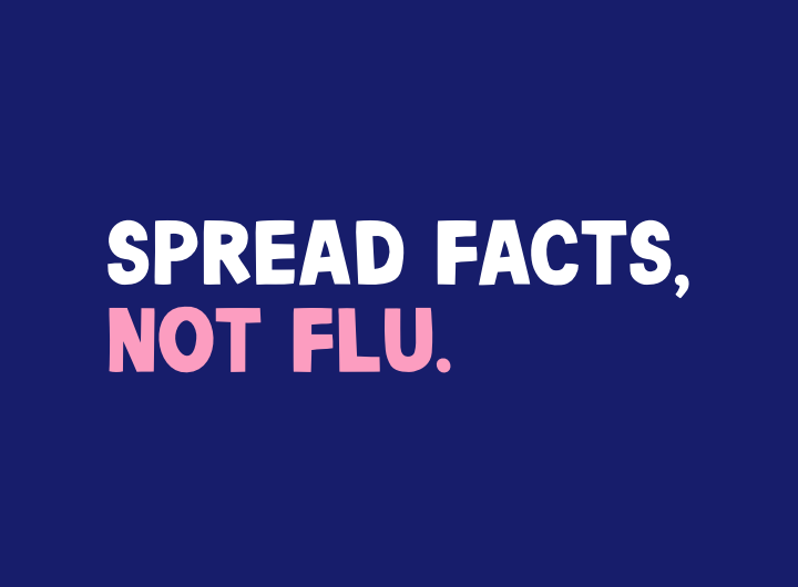 Spread facts. Not flu.
