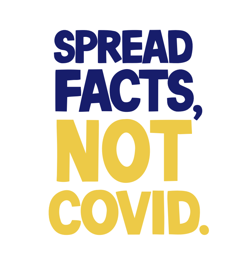 Spread facts, not COVID